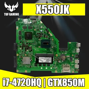 X550JK Placa de baza GTX850M i7 4GB Pentru Asus X550JD ZX50J X550J A550J FX50J laptop Placa de baza X550JK Placa de baza X550JK Placa de baza