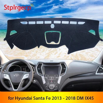 Pentru Hyundai Santa Fe 2013 2016 2017 2018 DM IX45 Anti-Alunecare Mat tabloul de Bord Pad Acoperire Parasolar Dashmat Covor Accesorii