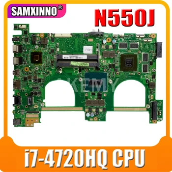 Akemy G550JX N550JX Laptop Placa de baza Pentru Asus N550JX G550JX N550JV G550J N550J placa de baza Laptop i7-4720HQ CPU GTX950M