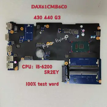Pentru HP 440/446/G3 Laptop Placa de baza DAX61CMB6C0 14inch Sr2ey/I5-6200u/Cpu/ Test Ok
