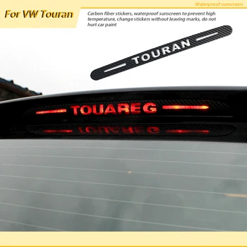 Styling auto 3D Fibra de Carbon Embleme Autocolante Pentru VW Volkswagen Touran 2011-Auto de Înaltă Lumină de Frână Accesorii