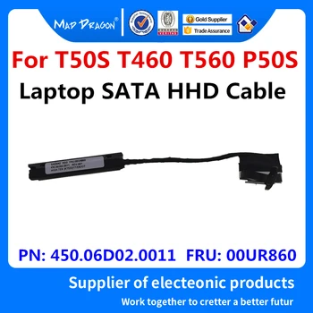 Nou original Laptop SATA HHD cablu Hard Disk Cablu Pentru Lenovo ThinkPad T50S T460 T560 P50S 450.06D02.0011 00UR860